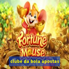 clube da bola apostas